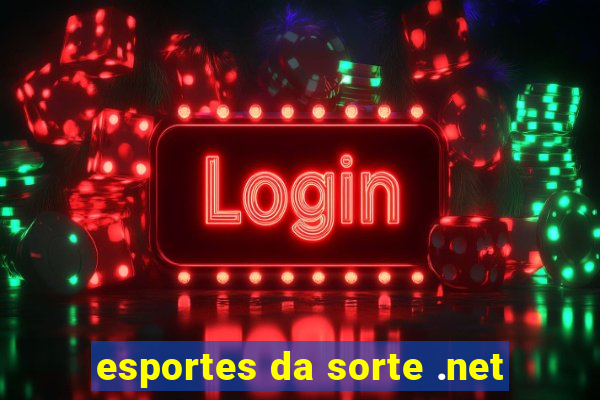 esportes da sorte .net